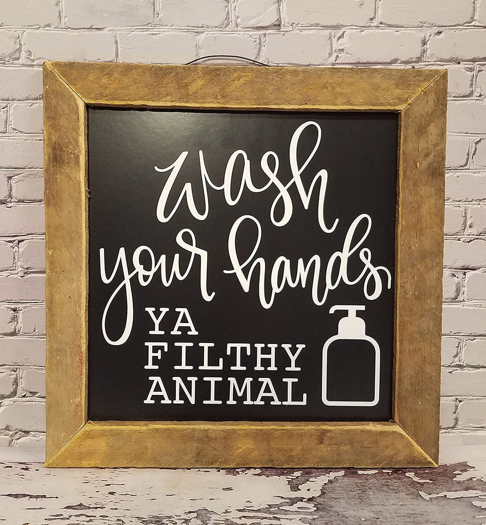 Funny Bathroom Rustic Wash Your Hands Ya Filthy Animal Wall Sign Bath Decor