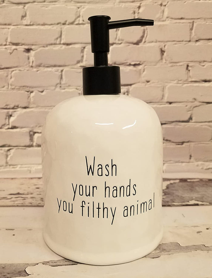 Wash Your Hands You Filthy Animal Soap or Lotion Dispenser Kitchen Bath Accessory